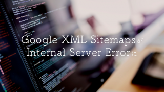 Google XML SitemapsがInternal Server Errorになった原因はPHPのバージョンアップだったのアイキャッチ画像